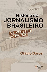 História do jornalismo brasileiro: Do impresso ao digital