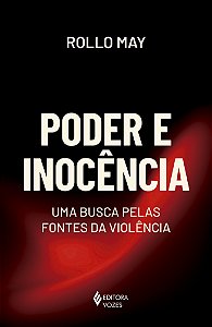 Poder e inocência: Uma busca pelas fontes da violência