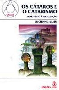 Os cátaros e o catarismo