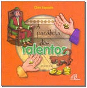 A Parábola Dos Talentos - Cf. Mt. 25, 14-30