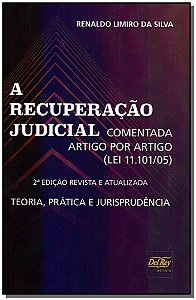 A Recuperação Judicial - Comentada Artigo Por Artigo (Lei 11.101/05)