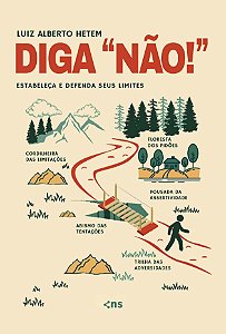 Diga “Não!” - Estabeleça E Defenda Seus Limites