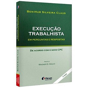Execução trabalhista em perguntas e respostas: de acordo com o novo cpc