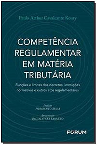 Competência regulamentar em matéria tributária: funções e limites dos decretos, instruções normativas e outros atos regulamentares