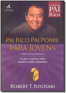Pai rico, pai pobre para jovens: o que a escola não ensina sobre dinheiro