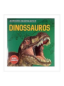 O Mundo Incrível Dos Dinossauros - Livro Pop-Up 3D