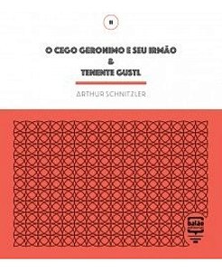 O cego Geronimo e seu irmão & Tenente Gustl