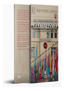 Os Fundamentos Do Globalismo - As Origens Da Ideia Que Domina O Mundo - 02Ed/23