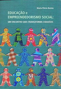 Educação E Empreendedorismo Social Um Encontro Que (Trans)Forma Cidadãos  02Ed