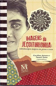 Imagens do Jequitinhonha: caleidoscópio mágio em prosa e verso