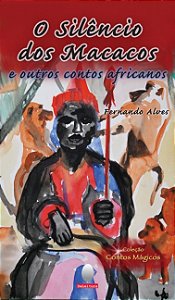 O silêncio dos macacos e outros contos africanos