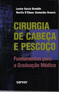 Cirurgia De Cabeça E Pescoço Fundamentos Para Graduação Médica