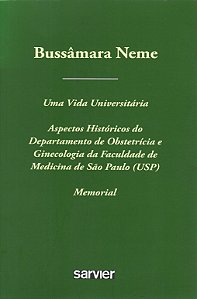 Bussâmara Neme - Uma Vida Universitária Memorial