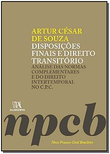 Disposições finais e direito transitório: Análise das normas complementares e do direito intertemporal no C.P.C.