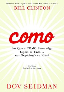 Como - Por Que O Como Fazer Algo Significa Tudo