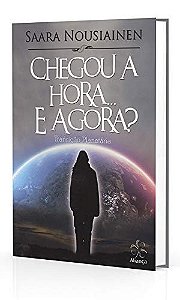 Chegou A Hora E Agora