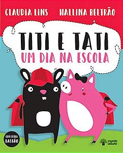 Titi E Tati Um Dia Na Escola - Empatia, Adoção, Respeito As Diferenças E Valores
