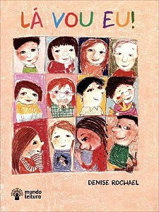 Lá Vou Eu! - Enquanto Brincamos, Descobrimos O Mundo. Como Aventureiros, Enfrentamos Os Nossos Medos