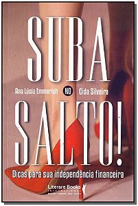 Suba no salto!: dicas para sua independência financeira
