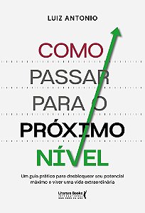 Como passar para o próximo nível (Volume 1)
