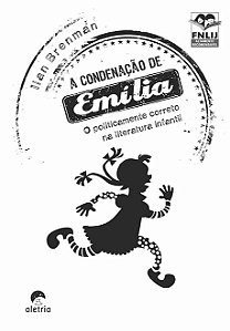A condenação de Emília: O politicamente correto na literatura infantil