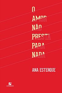 O Amor Não Presta Para Nada