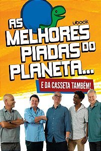 As Melhores Piadas Do Planeta... E Da Casseta Também!