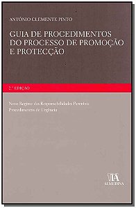 Guia de procedimentos do processo de promoção e protecção: novo regime das responsabilidades parentais
