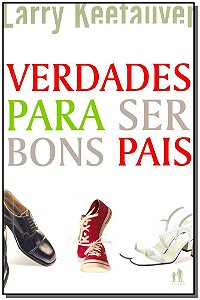 Verdades Para Ser Bons Pais