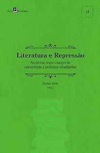 Literatura e repressão: as letras como campo de resistência a políticas totalitárias