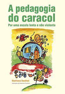 A pedagogia do caracol: por uma escola lenta e não violenta