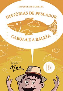 Histórias de pescador: Gabola e a baleia