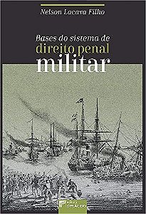 Bases do sistema de direito penal militar