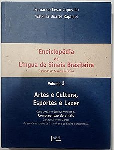 Enciclopédia da língua de sinais brasileira vol. 2: artes e cultura, esportes e lazer (Volume 1)