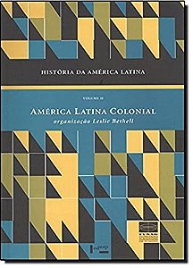 História da América latina vol. ii: América latina colonial (Volume 1)