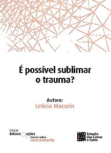 É possível sublimar o trauma?