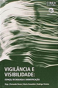 Vigilância e visibilidade: espaço, tecnologia e identificação