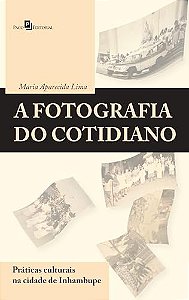 A fotografia do cotidiano: práticas culturais na cidade de Inhambupe