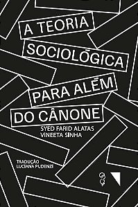 A teoria sociológica para além do cânone