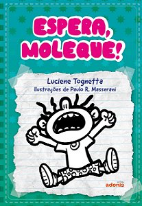 Espera, moleque!
