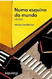 Numa esquina do mundo: Contos