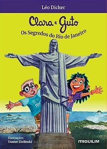 Clara e Guto - Os segredos do Rio de Janeiro
