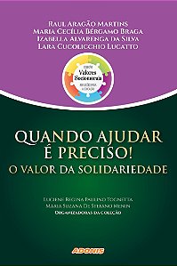 Quando ajudar é preciso! o valor da solidariedade