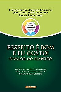 Respeito é bom e eu gosto! o valor do respeito
