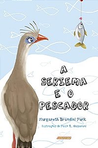 A seriema e o pescador