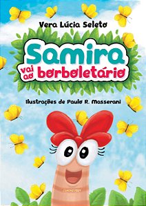 Samira vai ao borboletário
