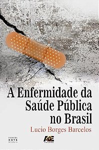 A enfermidade da saúde pública no Brasil
