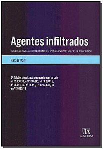 Agentes infiltrados: o magistrado como garantidor e ferramenta de aprimoramento deste meio especial de investigação