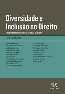 Diversidade e Inclusão no Direito: Promovendo a equidade racial na advocacia brasileira