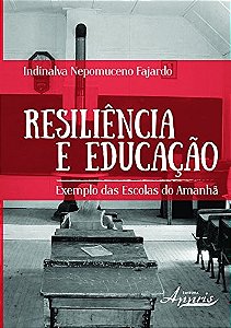 Resiliência e educação: exemplo das escolas do amanhà